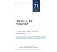 Gary Clyde Hufbauer Jeffrey Schott Woan Foong Figuring Out the Doha (Tascabile)