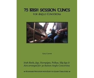Gary Coover 75 Irish Session Tunes for Anglo Concertina (Tascabile)