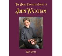 Gary Coover The Anglo Concertina Music of John Watcham (Tascabile)