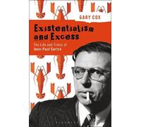 Gary Cox Existentialism and Excess: The Life and Times of Jean-Paul (Tascabile)