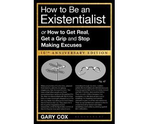 Gary Cox How to Be an Existentialist (Tascabile)