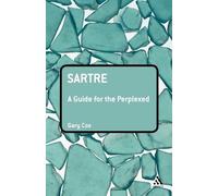 Gary Cox Sartre: A Guide for the Perplexed (Tascabile) Guides for the Perplexed