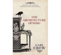 Gary Crew The Architecture of Song (Tascabile)