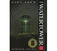 Gary Crew The Watertower (Tascabile)