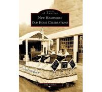 Gary Crooker New Hampshire Old Home Celebrations Nh (Tascabile)