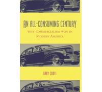Gary Cross An All-Consuming Century (Copertina rigida)