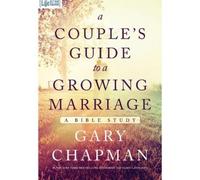 Gary D. Chapman Couple's Guide To A Growing Marriage, A (Tascabile)