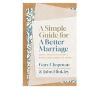 Gary D Chapman John Hinkley Simple Guide for a Better Marriage, A (Tascabile)