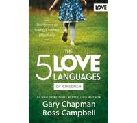 Gary D Chapman Ros Campbell 5 Love Languages of Children, The (Tascabile)