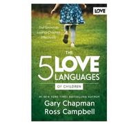 Gary D Chapman Ros Campbell 5 Love Languages of Children, The (Tascabile)