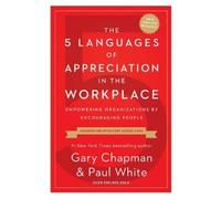 Gary D Chapman The 5 Languages of Appreciation in the Workplace (Tascabile)