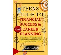 Gary D Cox Teens Guide to Financial Skill and Career Planning (Tascabile)