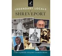 Gary D. Joiner John Andrew Pr Legendary Locals of Shreveport, Louisi (Tascabile)