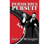 Gary D McGugan Pernicious Pursuit (Tascabile)