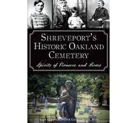 Gary D., Ph.d. Joiner Cheryl, Ph.D. Shreveport's Historic Oakland Ce (Tascabile)