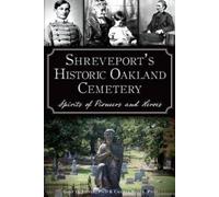 Gary D., Ph.d. Joiner Cheryl, Ph.D. Shreveport's Historic Oakland Ce (Tascabile)