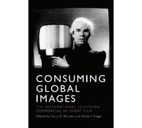 Gary D. Rhodes Consuming Global Images (Copertina rigida) (PRESALE 30/11/2026)
