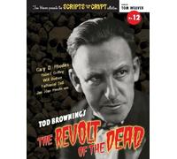 Gary D Rhodes R Scripts from the Crypt No. 12 - Tod Browning's The R (Tascabile)