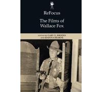 Gary D. Rhodes ReFocus: The Films of Wallace Fox (Copertina rigida)