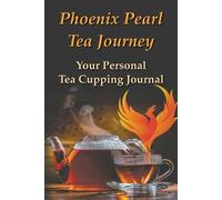 Gary D Robson Phoenix Pearl Tea Journey (Tascabile)