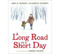 Gary D. Schmidt Elizabeth Stickney A Long Road on a Short Day (Copertina rigida)