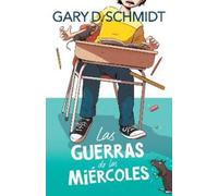 Gary D. Schmidt Las guerras de los miércoles / The Wednesday Wars (Tascabile)