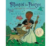 Gary D Schmidt Martin de Porres: The Rose in the Desert (Copertina rigida)