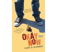 Gary D Schmidt Okay for Now (Tascabile)