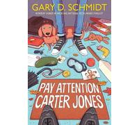Gary D Schmidt Pay Attention, Carter Jones (Tascabile)