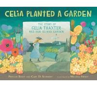 Gary D. Schmidt Phyllis Root Celia Planted a Garden (Copertina rigida)