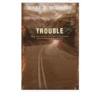 Gary D. Schmidt Trouble (Tascabile)