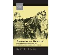 Gary D. Stark Banned in Berlin (Copertina rigida) Monographs in German History