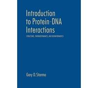 Gary D Stormo Introduction to Protein-DNA Interactions (Copertina rigida)