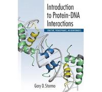 Gary D Stormo Introduction to Protein-DNA Interactions: Structure, T (Tascabile)