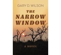 Gary D. Wilson Narrow Window, The - A Novel (Tascabile)