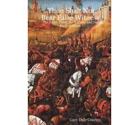 Gary, Dale Cearley Thou Shalt Not Bear False Witness (Tascabile)