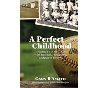 Gary D'Amato A Perfect Childhood (Tascabile)