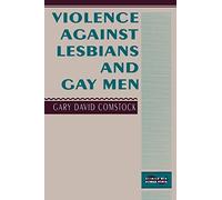 Gary David Comstock Violence Against Lesbians and Gay Men (Tascabile)