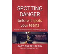 Gary Dean Quesenberry Spotting Danger Before It Spots Your TEENS (Tascabile)