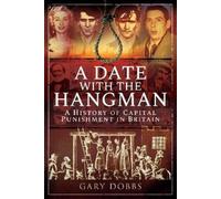 Gary Dobbs A Date with the Hangman (Copertina rigida)