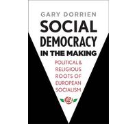 Gary Dorrien Social Democracy in the Making (Copertina rigida)
