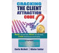 Gary Douglas Carla McNeil Craig Dus Cracking The Client Attraction (Tascabile)