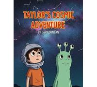 Gary Duncan Taylor's Cosmic Adventure (Tascabile)