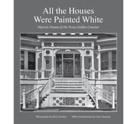 Gary Dunnam All the Houses Were Painted White (Copertina rigida)