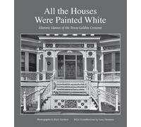 Gary Dunnam All the Houses Were Painted White (Copertina rigida)