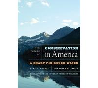 Gary E. Machlis The Future of Conservation in America (Tascabile)