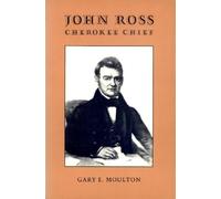 Gary E. Moulton John Ross, Cherokee Chief (Tascabile) Brown Thrasher Books
