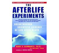 Gary E. Schwartz The Afterlife Experiments (Tascabile)