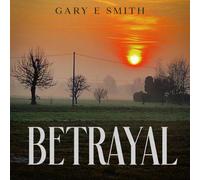 Gary E Smith Betrayal (Copertina rigida) Warren Steelgrave
