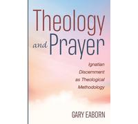 Gary Eaborn Theology and Prayer (Tascabile)
